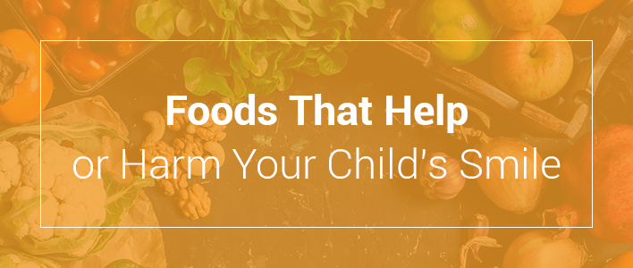 Foods That or Harm Your Child's Smile